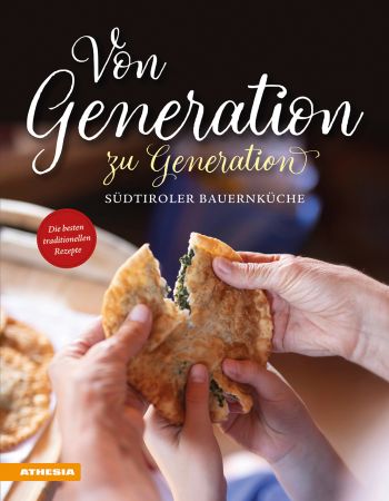 Von Generation zu Generation – Südtiroler Bauernküche