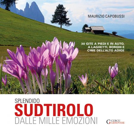 Splendido Sudtirolo dalle mille emozioni
