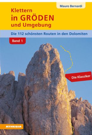 Klettern in Gröden und Umgebung - Dolomiten Band 1