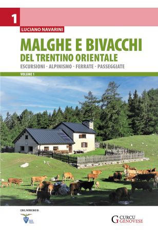Malghe e bivacchi del Trentino orientale - vol. 1