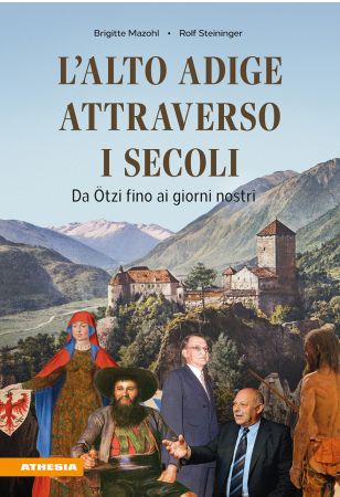 L’Alto Adige attraverso i secoli