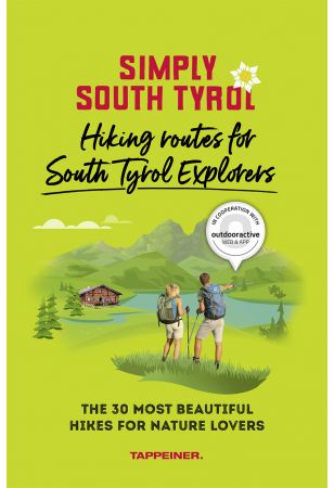Simply South Tyrol: Hiking routes for South Tyrol Explorers Simply South Tyrol: Hiking routes for South Tyrol Explorers