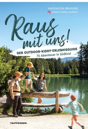 Raus mit uns! Der OUTDOOR-KIDDY-Erlebnisguide Raus mit uns! Der OUTDOOR-KIDDY-Erlebnisguide