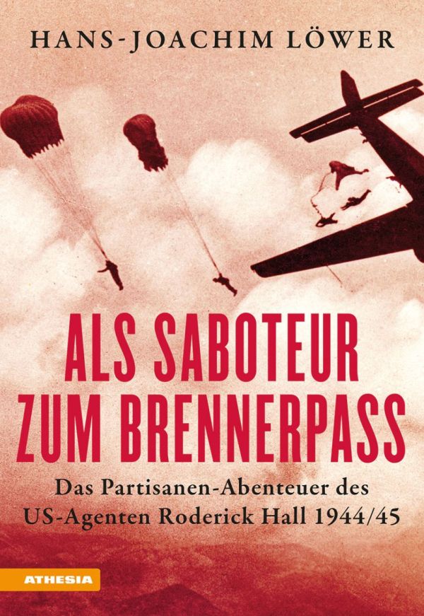 Im Fokus: Als Saboteur zum Brennerpass
