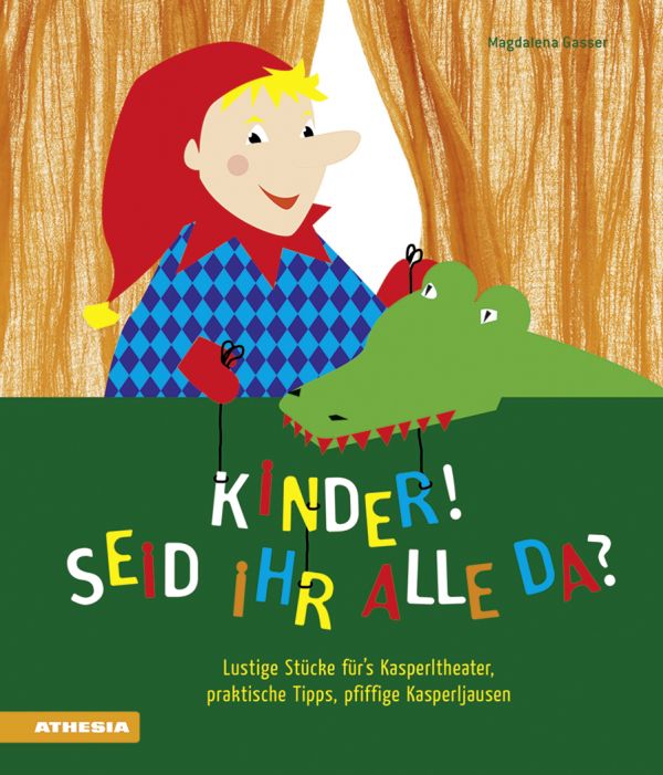 Kasperletheater: Kinder, seid ihr alle da? Kasperletheater: Kinder, seid ihr alle da?