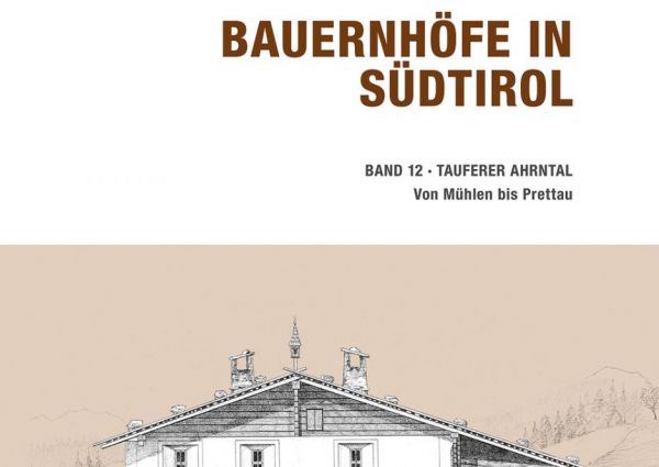 Buchvorstellung "Bauernhöfe in Südtirol - Band 12 Ahrntal"